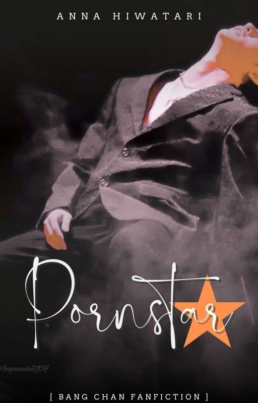 Pornstar [BANG CHAN FF] ✔️