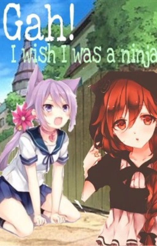 Gah! I wish I was a ninja! (Naruto fanfic)