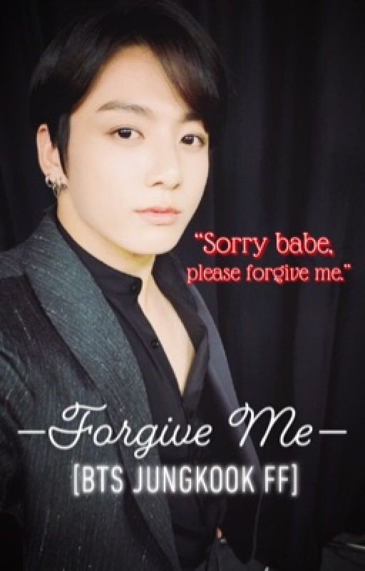 Forgive me || BTS Jungkook Fanfic