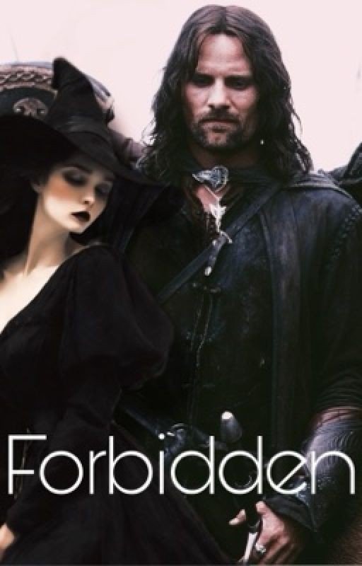 Forbidden (book two) {Aragorn FanFic}
