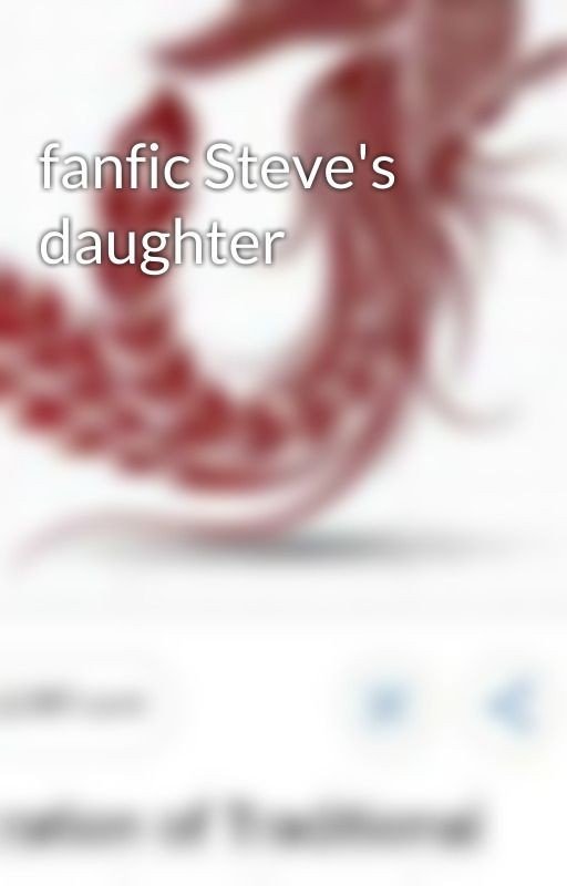 fanfic Steve's daughter