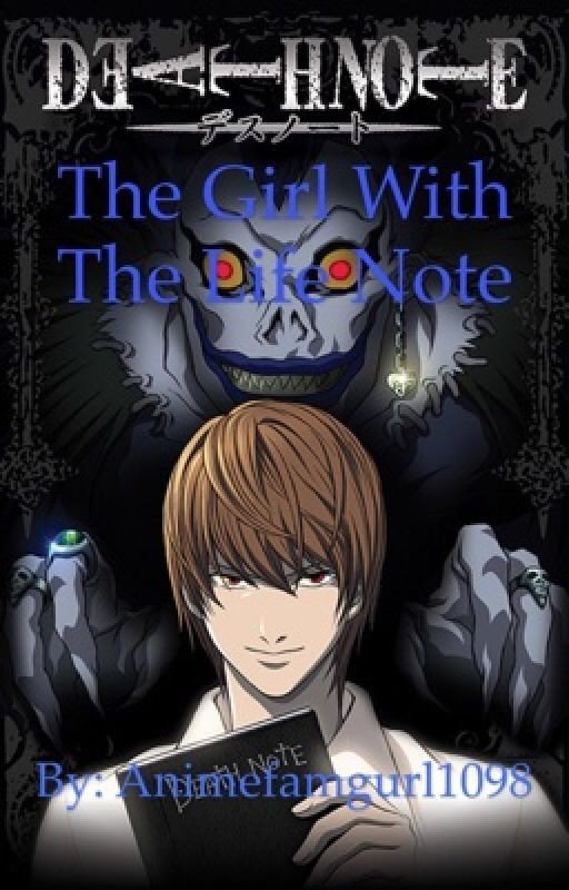 The Girl With the Life Note (Death Note Fanfic)