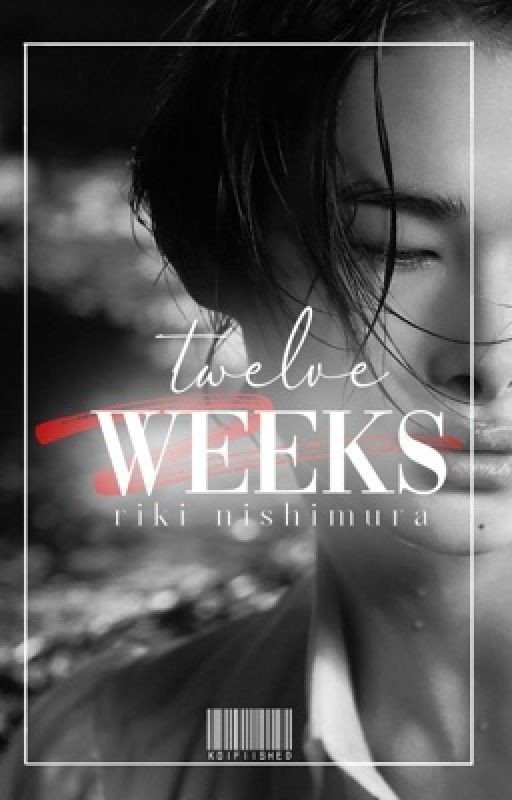riki.nishimura → twelve weeks