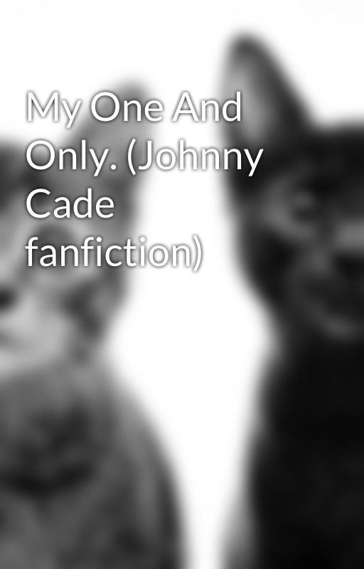 My One And Only. (Johnny Cade fanfiction)