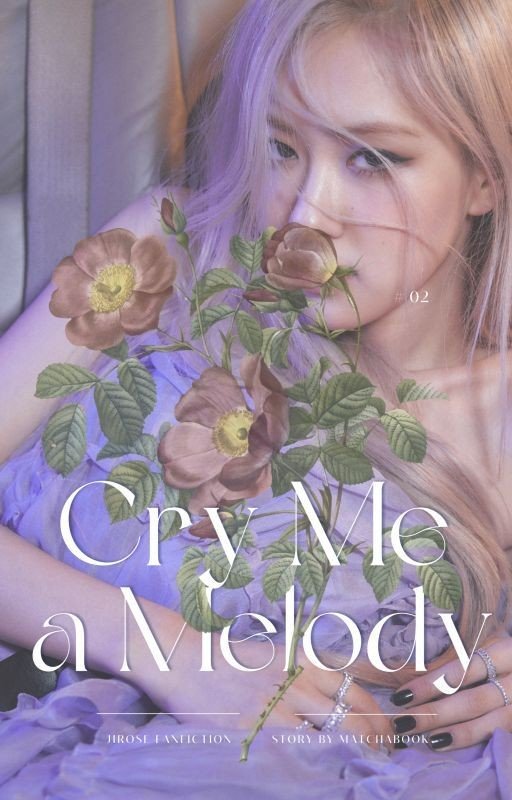 Cry Me A Melody | JIROSE Fanfiction