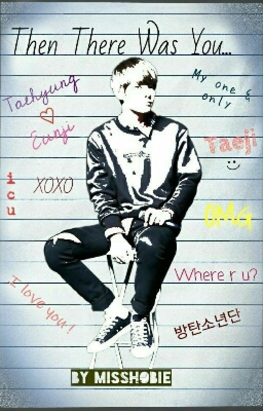 Then There Was You (BTS V FANFIC)