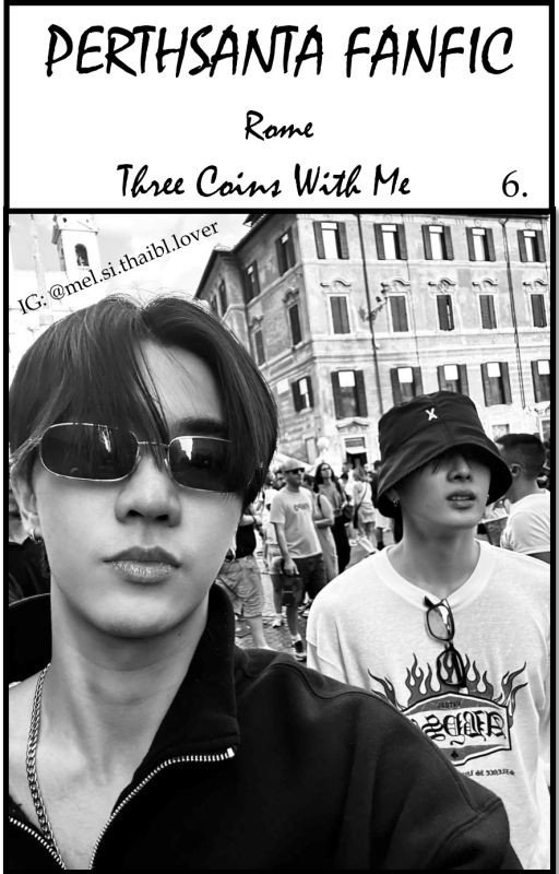 6. PERTHSANTA FANFIC - Rome - Three Coins With Me