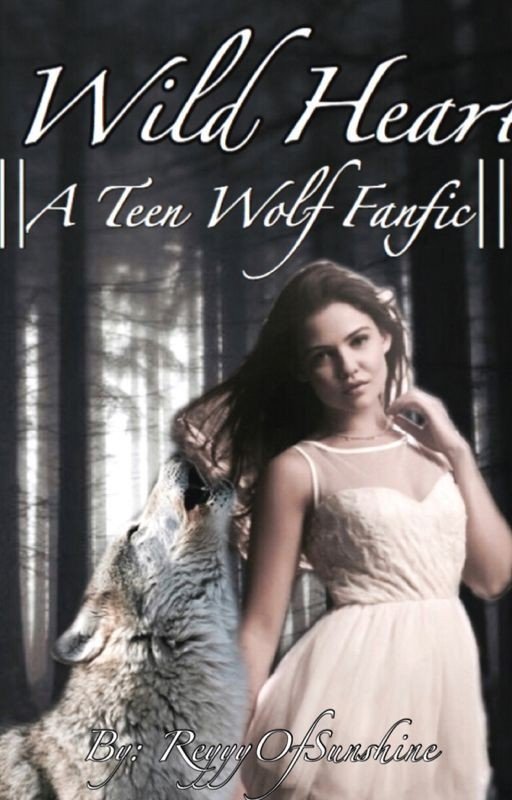 Wild Heart ||Teen Wolf Fanfic 2||✔️