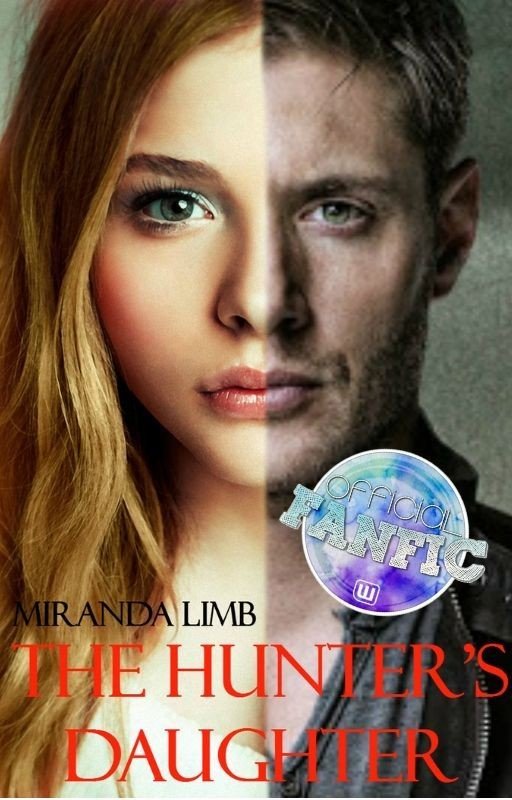 The Hunter's Daughter (A Supernatural Fanfiction)