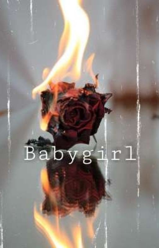 Babygirl {C.B Fanfic}