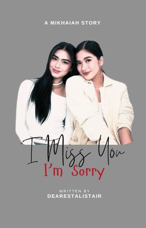 I MISS YOU, I'M SORRY - A Mikhaiah Fanfic