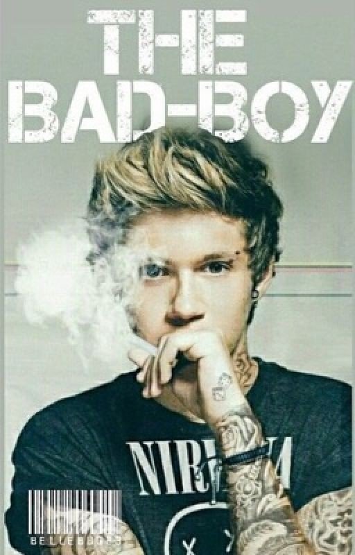 The Bad Boy© (Niall Horan Fanfic) COMPLETED