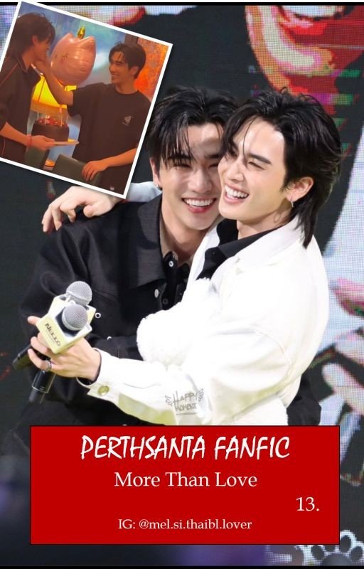 13. PERTHSANTA FANFIC - More Than Love