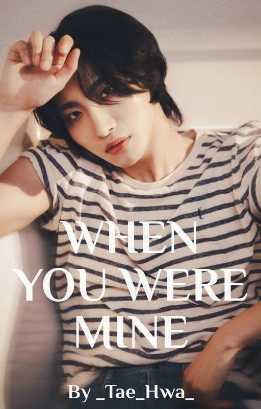 When You Were Mine || ATEEZ Seonghwa Fanfic
