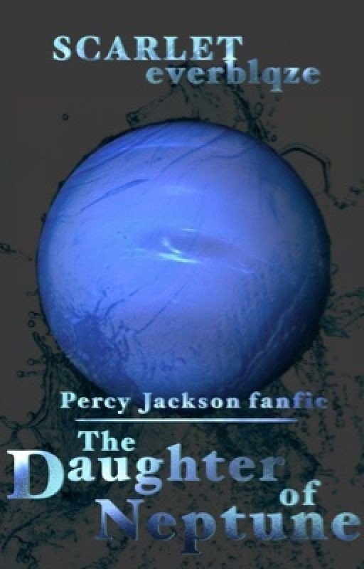 𝐓𝐡𝐞 𝐃𝐚𝐮𝐠𝐡𝐭𝐞𝐫 𝐨𝐟 𝐍𝐞𝐩𝐭𝐮𝐧𝐞 || PJO Fanfic