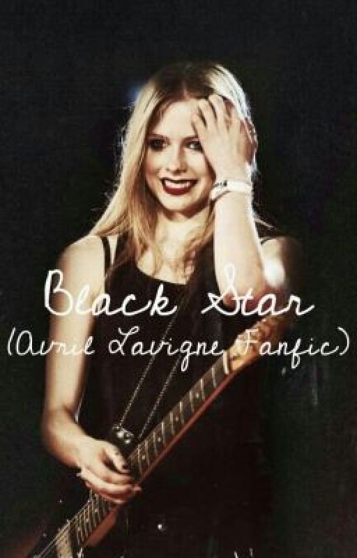 Black Star(Avril Lavigne Fanfic)