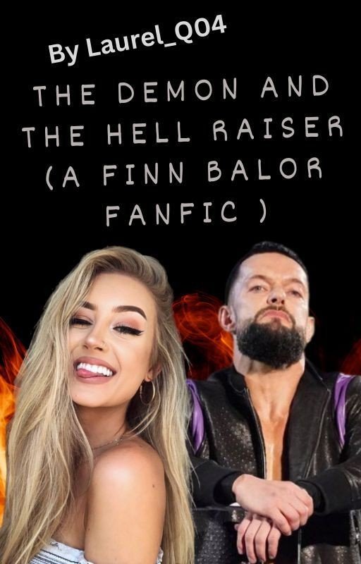 The Demon and The Hell Raiser (A Finn Balor Fanfic ) {Complete}