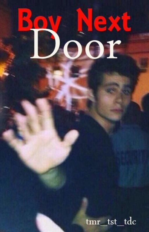 Boy Next Door {Dylan O'Brien Fanfiction}