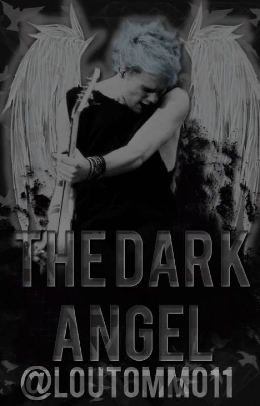 The Dark Angel (Michael Clifford FanFic)