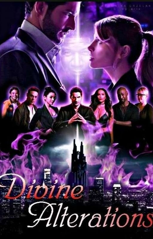 Divine Alterations ( Lucifer Fanfic)