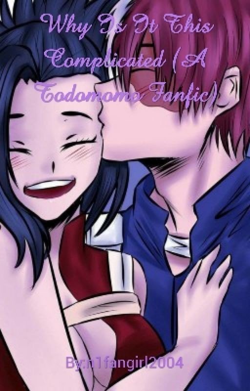 Why Is It This Complicated (A Todomomo Fanfic)