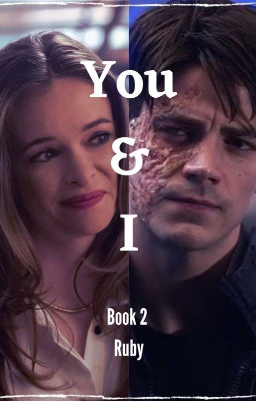You & I | The Flash FanFiction| BOOK 2