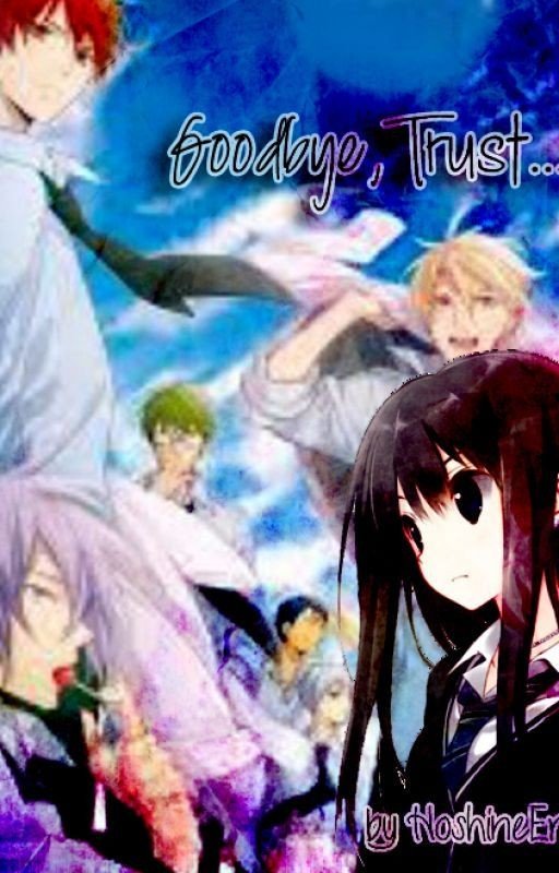 Goodbye,Trust[Kuroko no Basuke Fanfiction] (Akashi X OC)