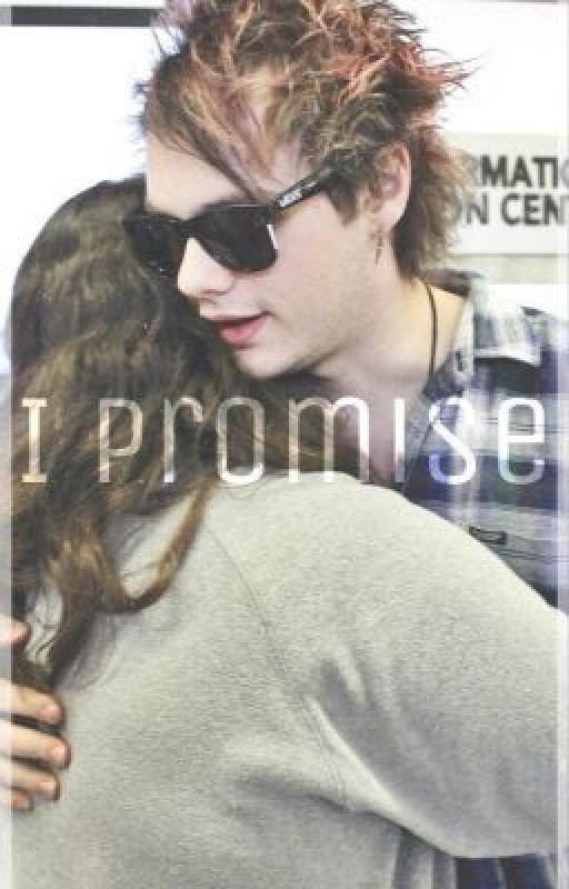 I Promise (A Michael Clifford Fanfic)