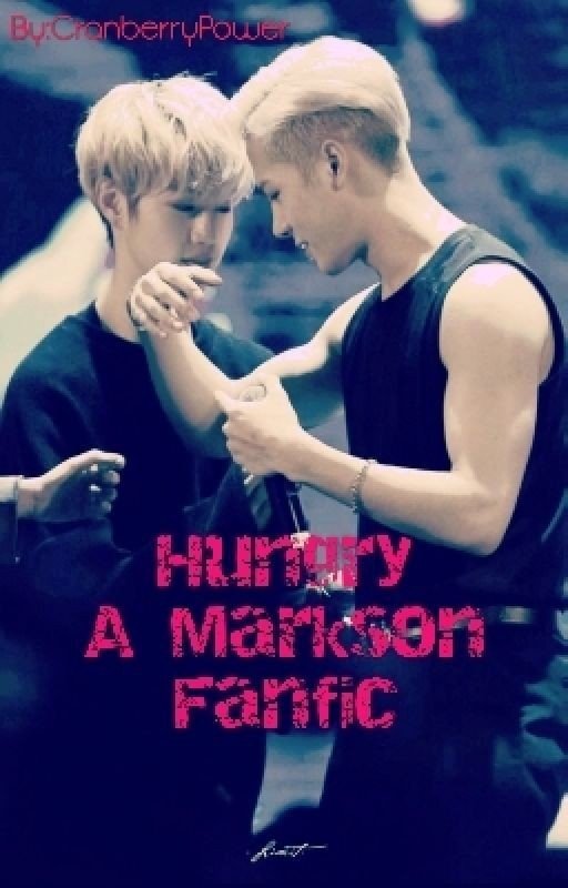 Hungry: A markson fanfic