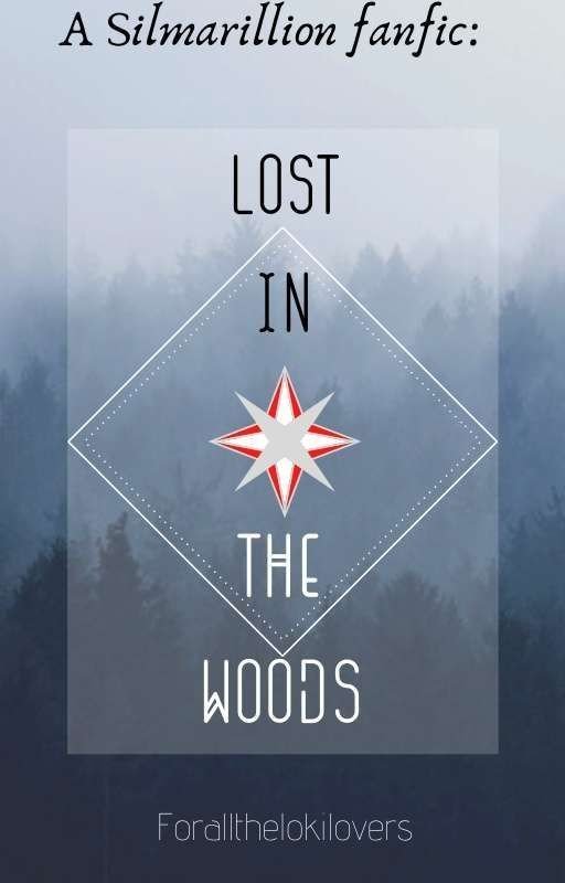 Lost in the woods:A Silmarillion fanfic