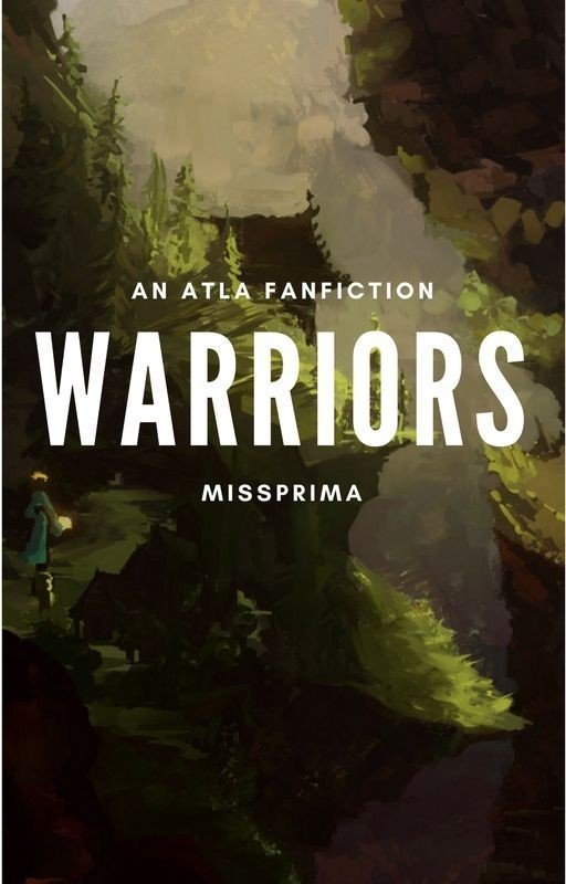 Warriors || An ATLA Fanfiction