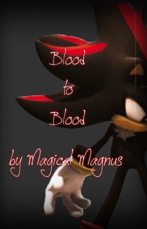 Blood to Blood (Sonic Fanfic)