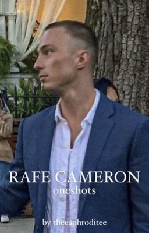 Rafe Cameron Oneshots💕