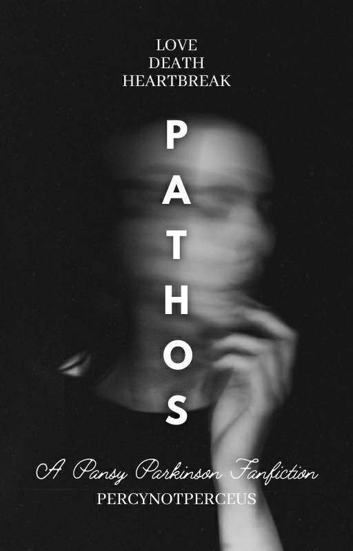 Pathos | A Pansy Parkinson Fanfiction