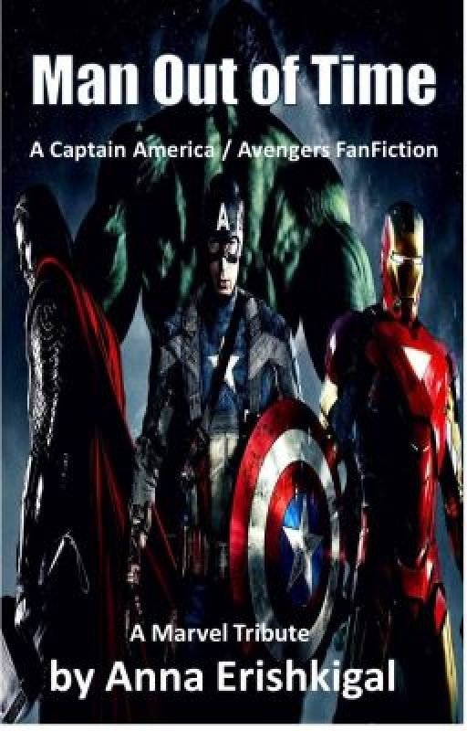 Man Out of Time - A Captain America / Avengers Fanfiction