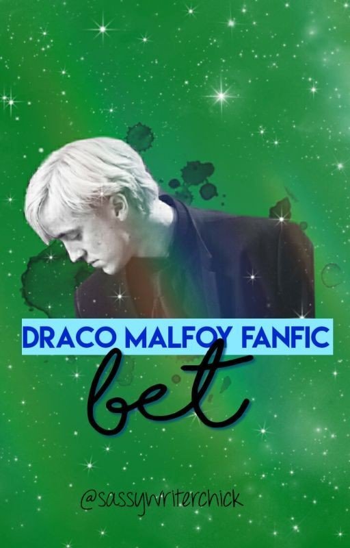 Bet | Draco Malfoy Fanfic🍏 [Completed]