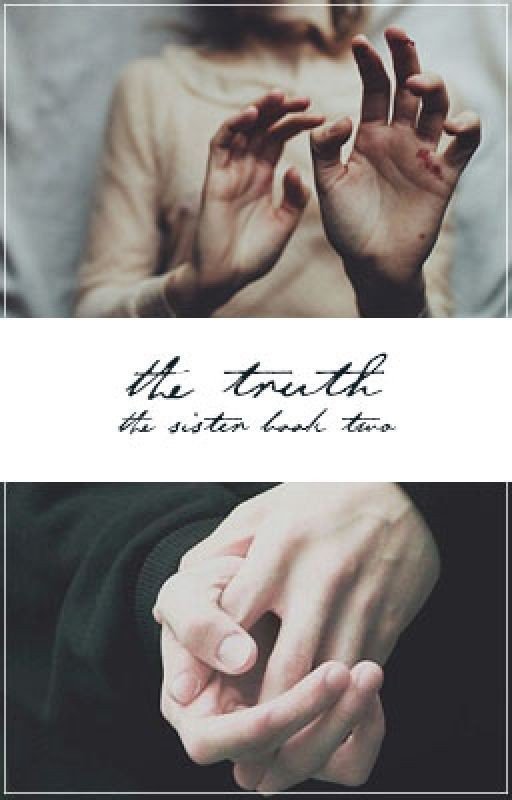 The Truth | The Sister book 2 | HP Fanfic |