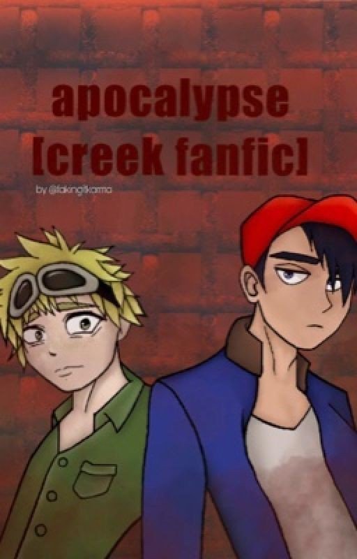 apocalypse (creek fanfic) COMPLETE