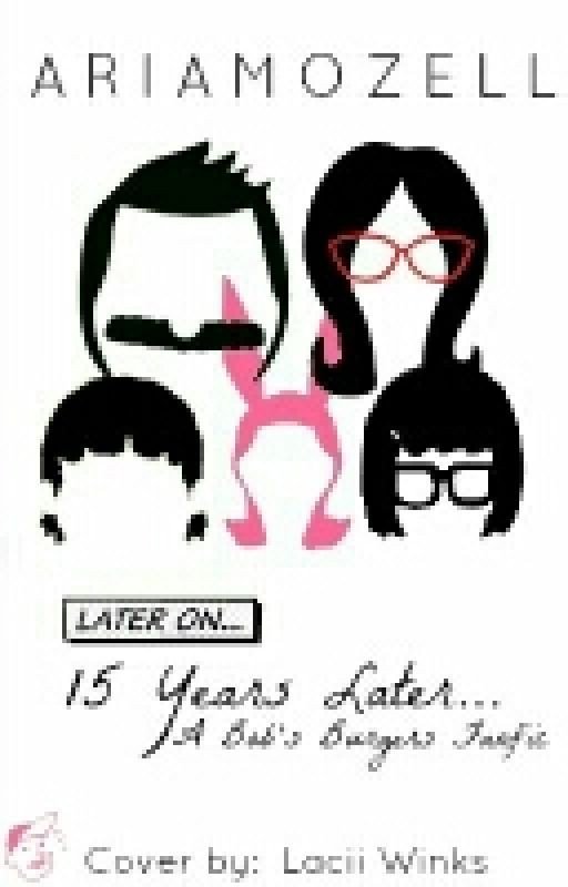 15 years later (A Bob's Burgers fanfiction)