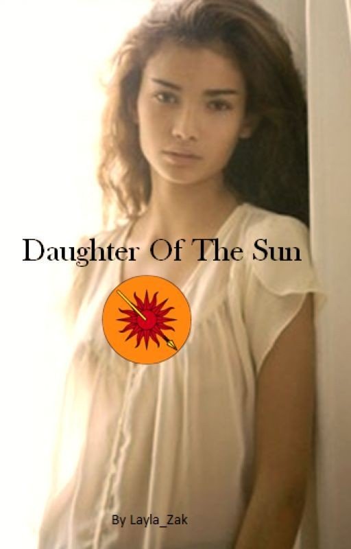 Daughter Of The Sun - (A Game Of Thrones Fanfic)