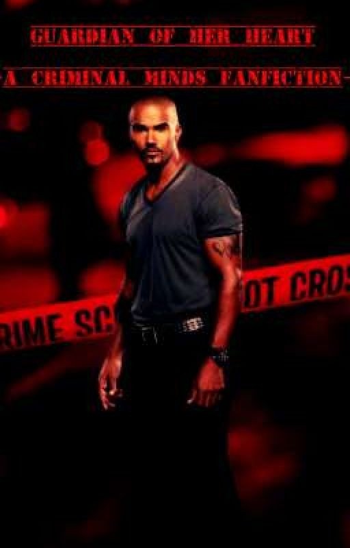 Guardian Of Her Heart [A Criminal Minds Fanfiction]