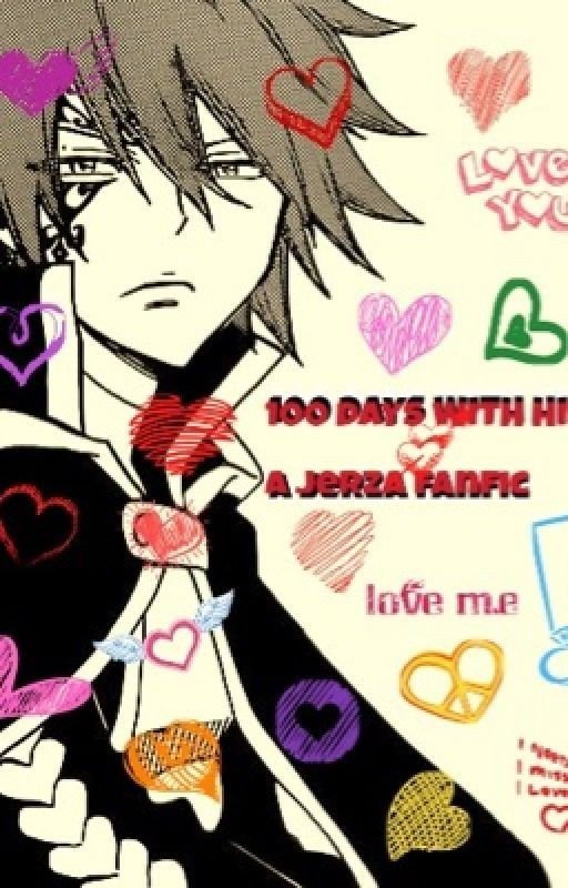 100 days with him! ( A Jerza Fanfic )