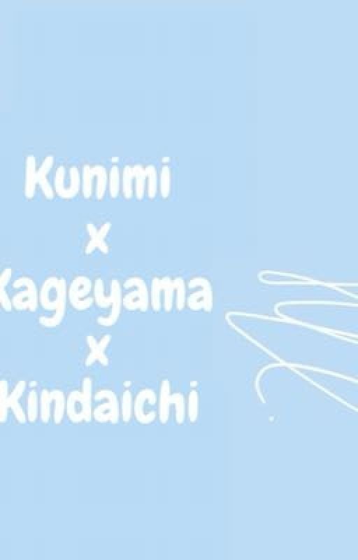 Kunimi x Kindaichi x Kageyama || Haikyuu Fanfiction