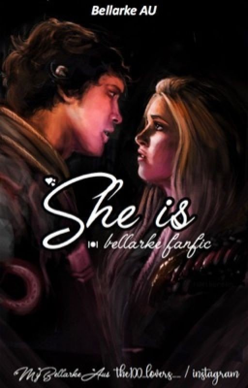 She is - bellarke fanfic