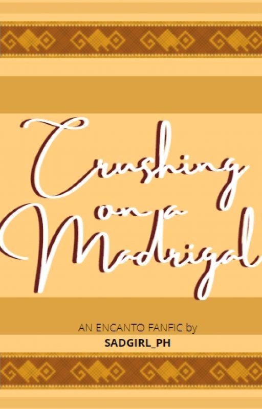 Crushing On A Madrigal | 𝐄𝐧𝐜𝐚𝐧𝐭𝐨 𝐅𝐚𝐧𝐟𝐢𝐜