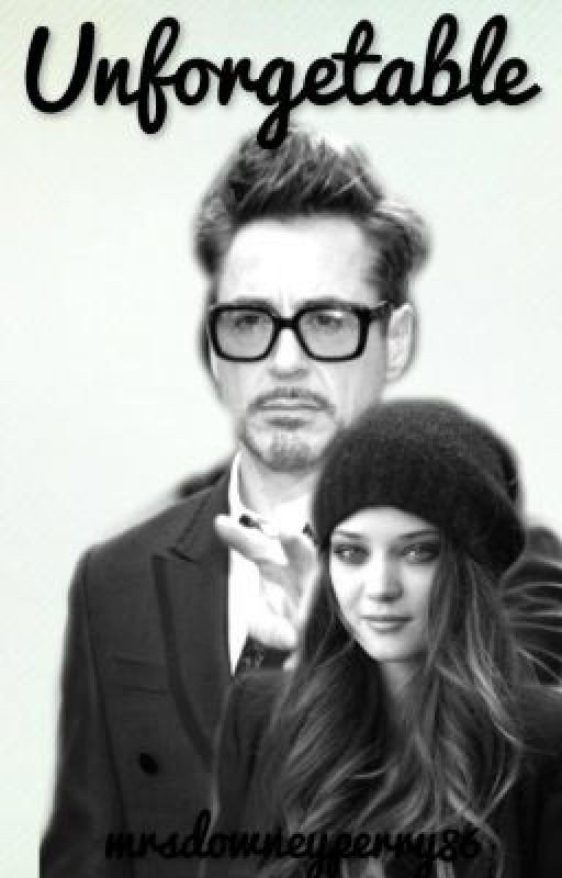 Unforgetable ( A Robert Downey Jr Fanfiction)