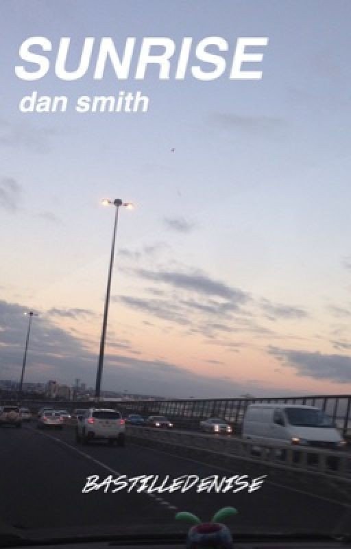 Sunrise // a Bastille Dan Smith fanfic