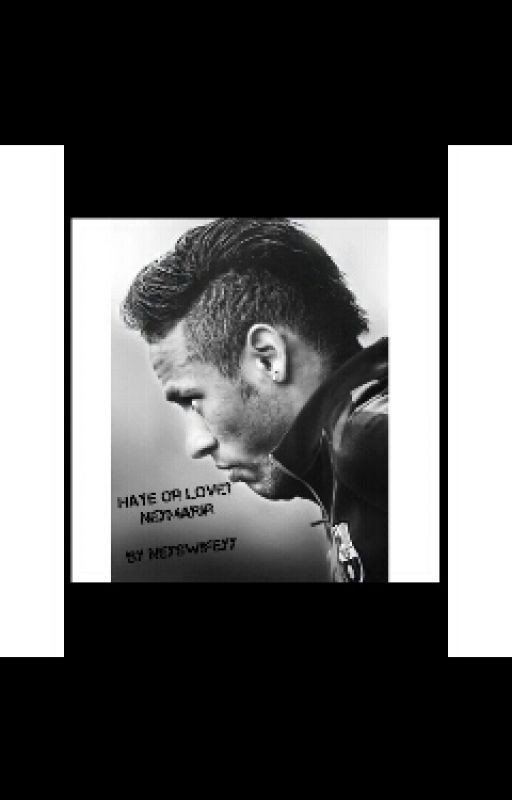 Hate or Love? A NeymarJR fanfiction