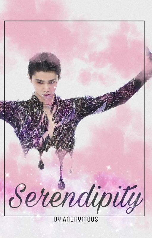 Serendipity - A Yuzuru Hanyu Fanfic