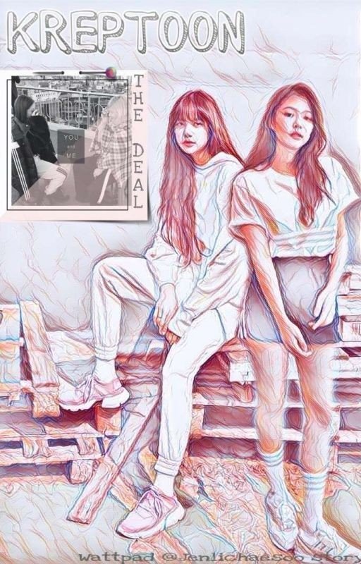 KREPTOON  (The Deal)  Jenlisa Fanfic